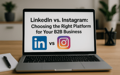 LinkedIn vs. Instagram: Choosing the Right Platform for Your B2B Business